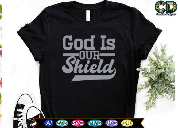 GOD is OUR SHIELD Christian T-shirt Design Review