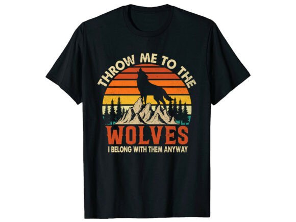 Throw Me to the Wolves Wolf T-Shirt Review